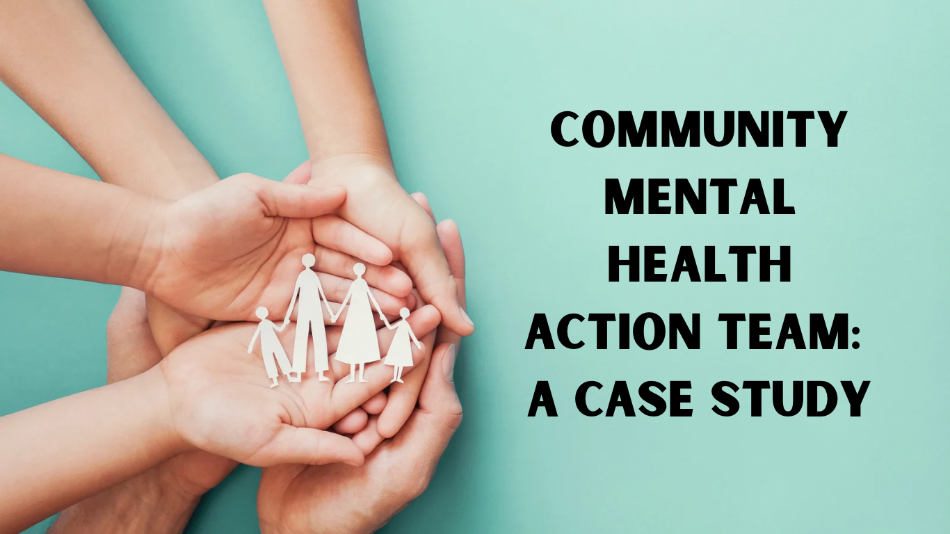 Community Mental Health Action Team A Case Study